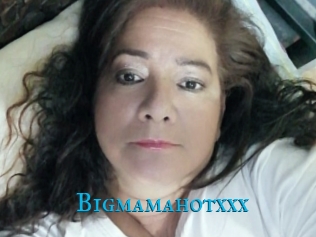 Bigmamahotxxx