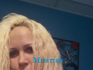 Misstish