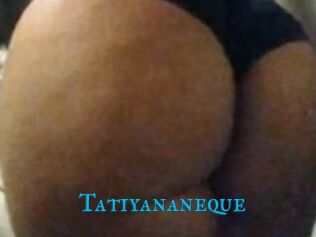 Tatiyananeque