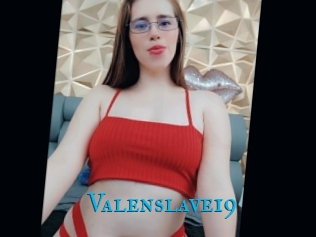 Valenslave19